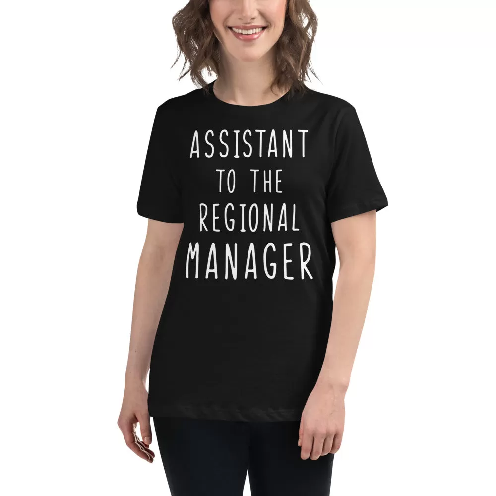 Assistant To The Regional Manager Women's Relaxed T-Shirt