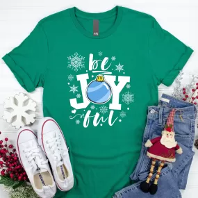 be Joyful Ornament Snowflakes T-Shirt