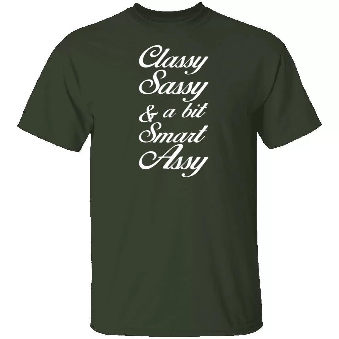 Classy, Sassy, And A Bit Smart Assy T-Shirt