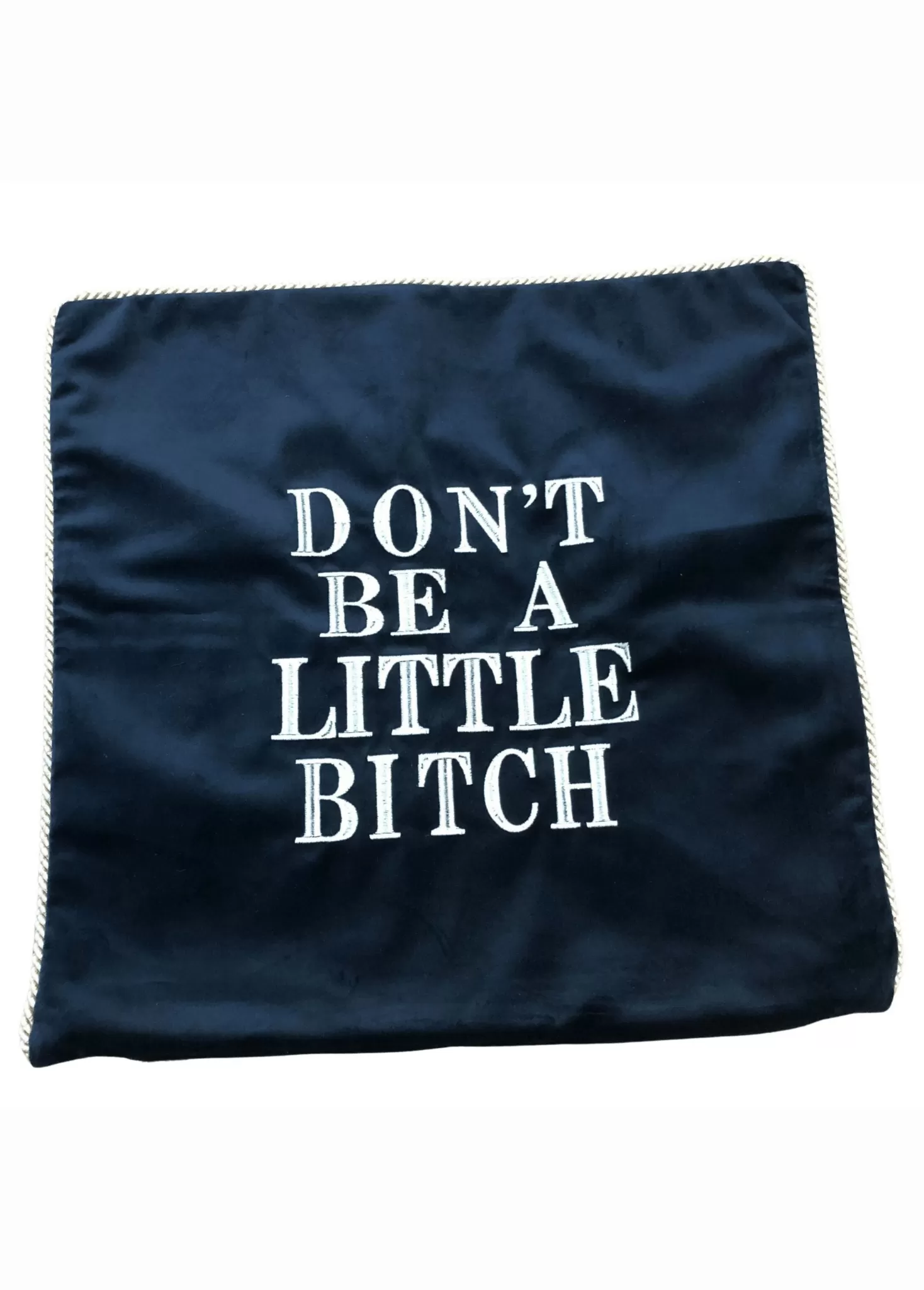 Don't Be A Little Bitch Velvet Pillow Cover