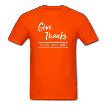 "Give Thanks For Science" - Men's T-Shirt