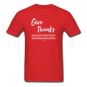 "Give Thanks For Science" - Men's T-Shirt